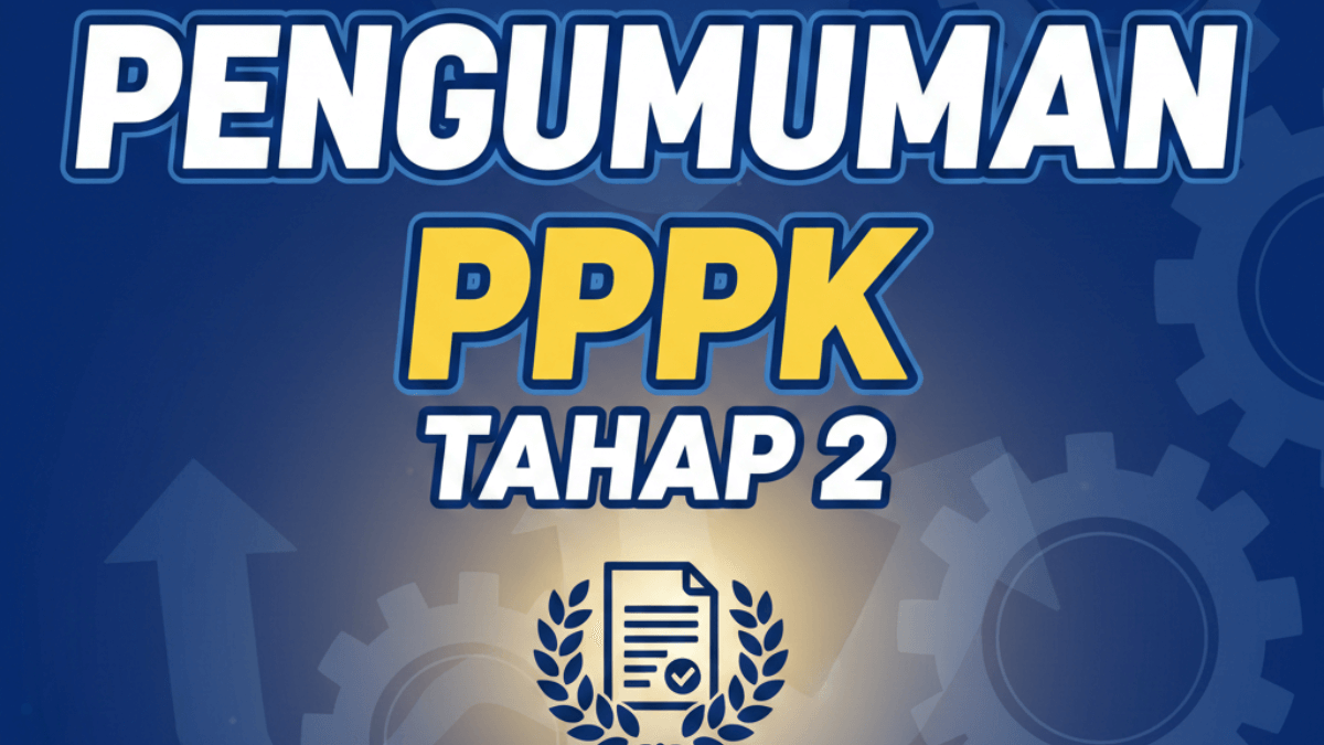 Siap-Siap Cek! Jadwal Pengumuman PPPK Tahap 2 dan Cara Lihat Hasil di HP