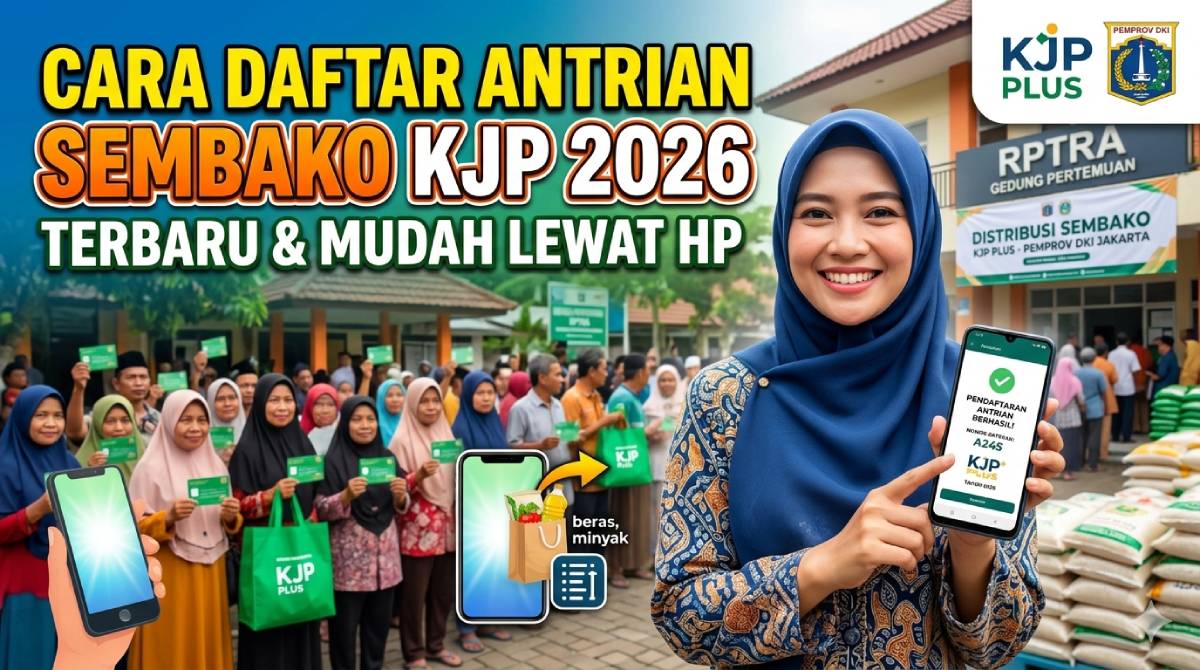 Cara Daftar Antrian Sembako KJP 2026 Terbaru Lewat HP
