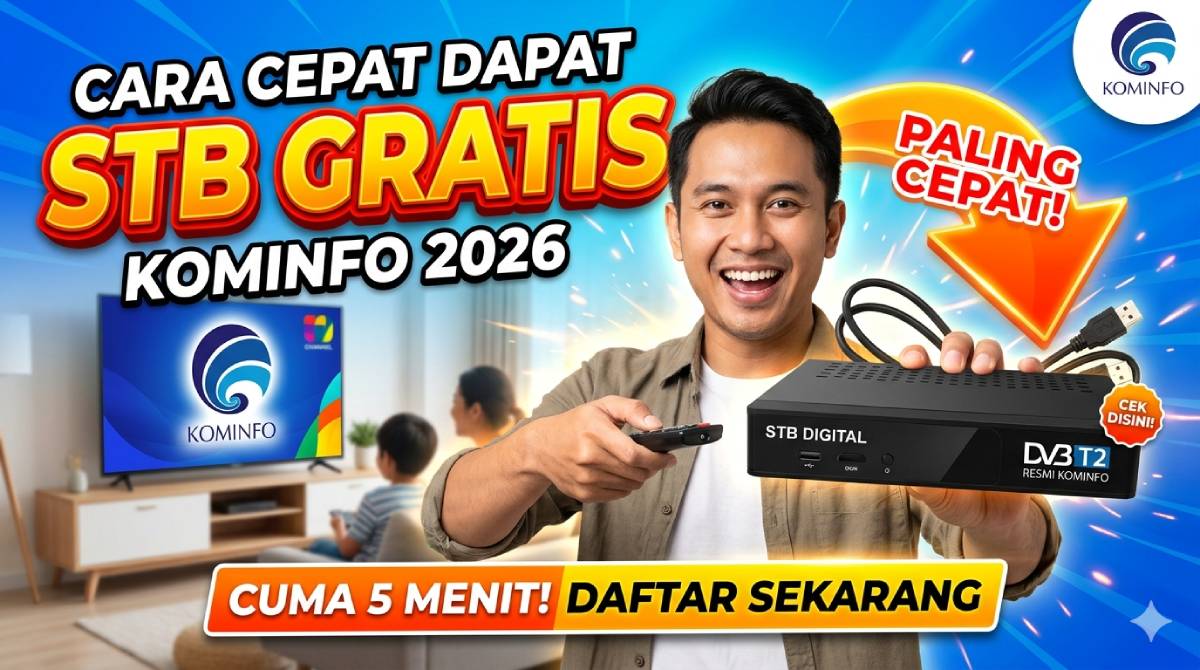 Cara Dapat Bantuan STB Gratis Kominfo 2026 Paling Cepat